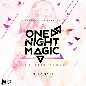 One Night Magic (feat. FunFunFun) [Køristep Remix]