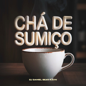 Chá de Sumiço (Explicit)