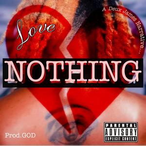Love Nothing (Explicit)