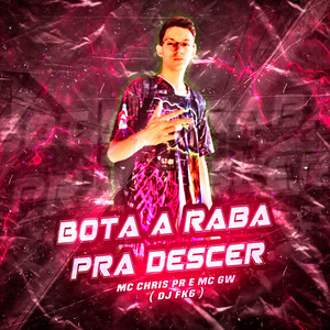 BOTA A RABA PRA DESCER