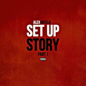 Set Up Story, Pt. 1 (Explicit)