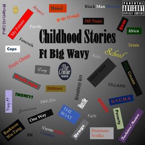 Childhood Stories (feat. Big Wavy) [Explicit]