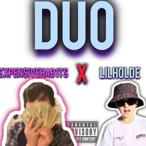 DUO (feat. Expen$ivehab1ts) (Explicit)