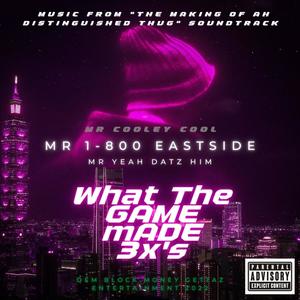 WHAT THE GAME MADE 3X's (Explicit)