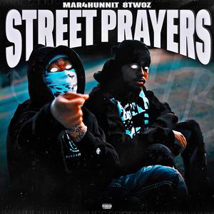 Street Prayers (feat. 8Twoz) (Explicit)