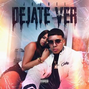 Déjate Ver (Explicit)