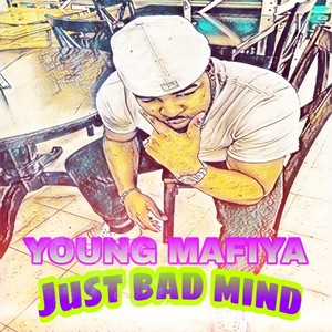 Just Bad Mind (Explicit)