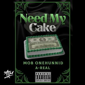 Need My Cake (feat. A-Real) (Explicit)