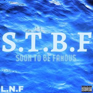 Soon To Be Famous (Explicit)