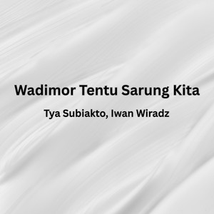 Wadimor Tentu Sarung Kita