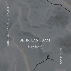 Schumann: Kreisleriana, Op. 16: No. 4, Sehr langsam - Very Slowly