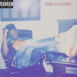 Reloaded (Explicit)