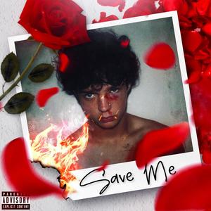 Save Me (Explicit)