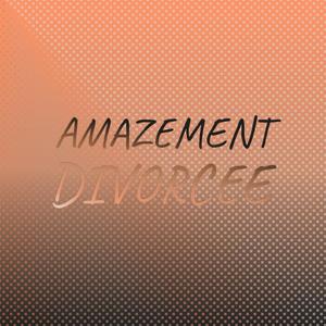 Amazement Divorcee