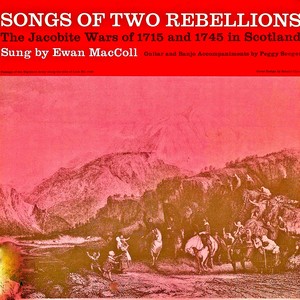 Songs of Two Rebellions: The Jacobite Wars of 1715 and 1745 in Scotland (Remastered)
