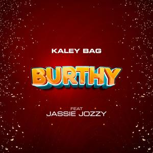 Burthy (feat. Jassie Jozzy) [Explicit]