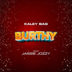 Burthy (feat. Jassie Jozzy) (Explicit)