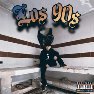 Los 90s.. (Explicit)