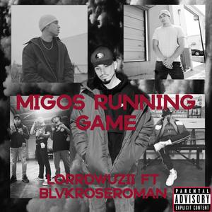 Migos Running Game (feat. BlvkroseRoman) [Explicit]