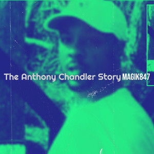 The Anthony Chandler Story (Explicit)