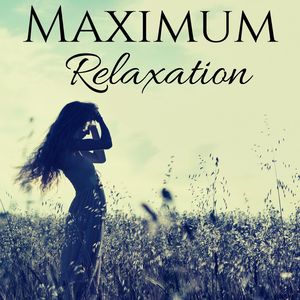 Maximum Relaxation - Calm Music for Meditation & Healing, Sleep, Study