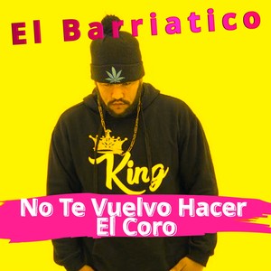 No te vuelvo hacer el coro (Explicit)