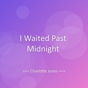 I Waited Past Midnight