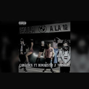 En la bmw a la 12 (feat. Carglock, tornnerr & Romalister)