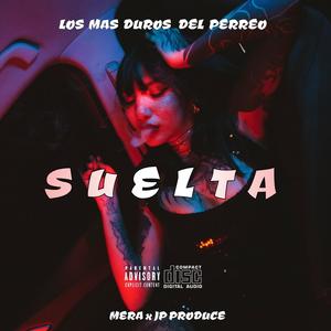 SUELTA (MERA X JP PRODUCE)