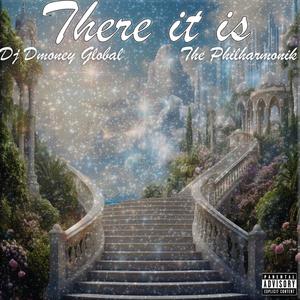 There It Is (feat. The Philharmonik) [Explicit]