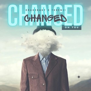 Changed on You (Explicit)
