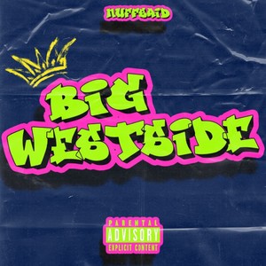 Big Westside (Explicit)