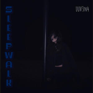Sleepwalk (Explicit)