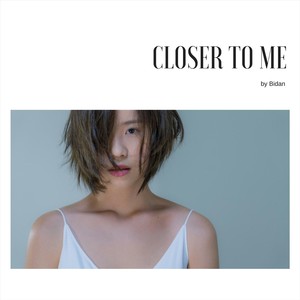 Closer to Me (Explicit)