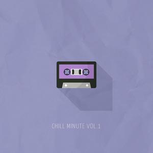 Chill Minute Vol. 1