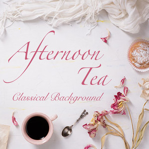 Afternoon Tea Classical Background