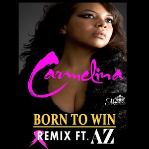 Born to Win[feat. AZ] (Remix)