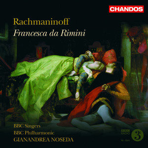Francesa da Rimini, Op. 25, Scene 2 - The Fair Guinivere… (Paolo, Francesca, Lanceotto)