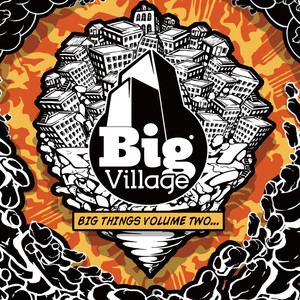 Big Village: Big Things Volume Two