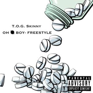 OH, BOY (FREESTLY) [Explicit]