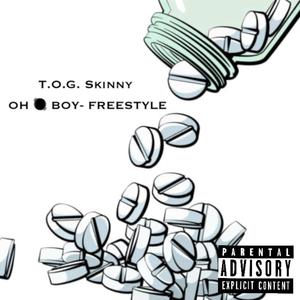 OH, BOY (FREESTLY) (Explicit)