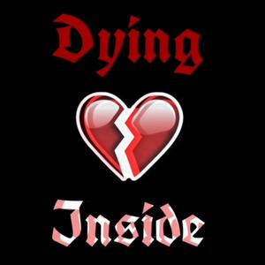 Dying Inside (Explicit)