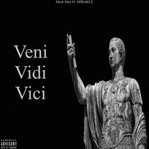 Veni Vidi Vici (feat. MIRAKLE) (Explicit)