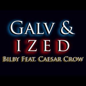 Galvanized (feat. Caesar Crow) [Explicit]