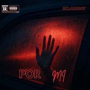 POR MI (Explicit)