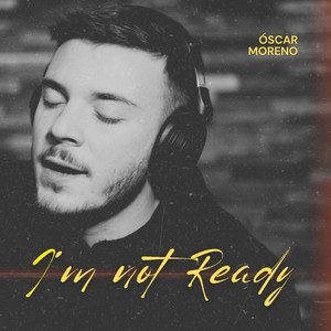 I'm Not Ready