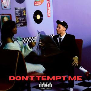 DON'T TEMPT ME (feat. JaylenCee) (Explicit)
