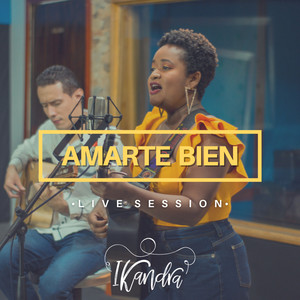 Amarte Bien (Live Session)