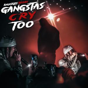 Gangsta's Cry Too (Explicit)