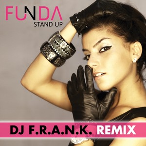 Stand Up (Dj F.R.A.N.K Remixes)